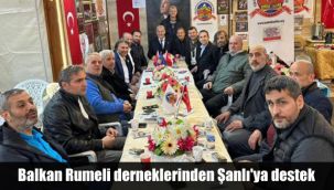 Balkan Rumeli derneklerinden Şanlı'ya destek