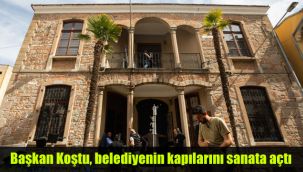 Başkan Koştu, belediyenin kapılarını sanata açtı