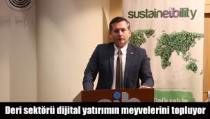 Deri sektörü pandemide yaptığı yatırımların meyvelerini topluyor