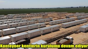 Konteyner kentlerin kurulumu devam ediyor