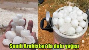 Suudi Arabistan'da dolu yağışı