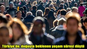 Türkiye'de, doğuşta beklenen yaşam süresi düştü