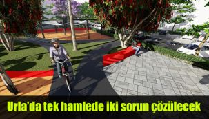 Urla’da tek hamlede iki sorun çözülecek