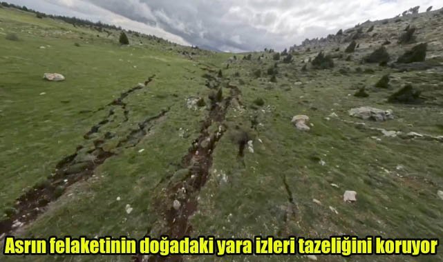 Asrın felaketinin doğadaki yara izleri tazeliğini koruyor