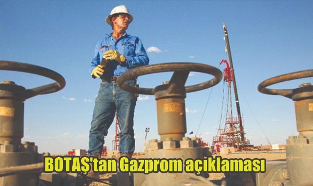 BOTAŞ'tan Gazprom açıklaması