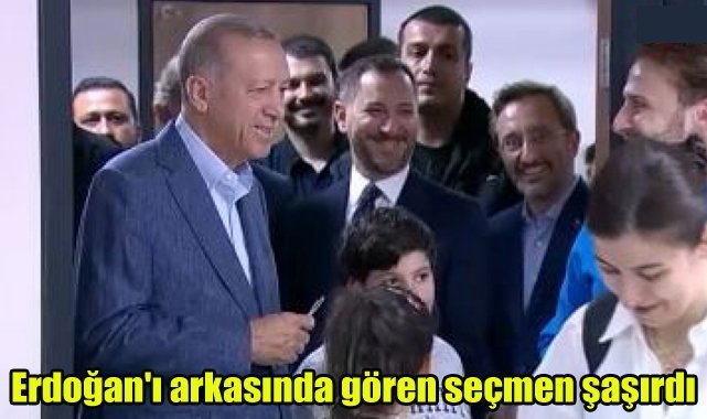 Cumhurbaşkanı Erdoğan'ı arkasında gören seçmen şaşırdı
