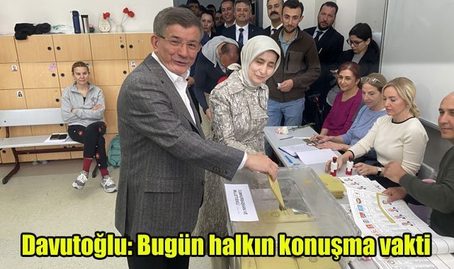 Davutoğlu: Bugün halkın konuşma vakti