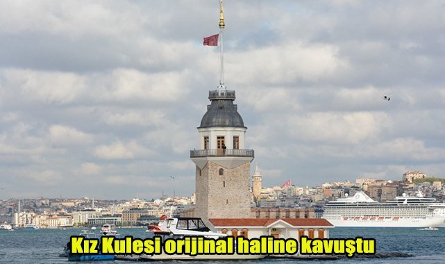 Kız Kulesi orijinal haline kavuştu
