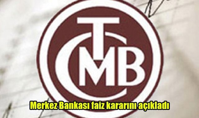 Merkez Bankası faiz kararını açıkladı