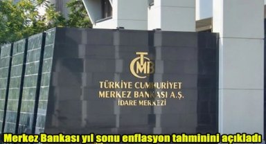 Merkez Bankası yıl sonu enflasyon tahminini açıkladı