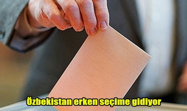 Özbekistan erken seçime gidiyor