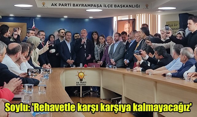 Soylu: 'Rehavetle karşı karşıya kalmayacağız'