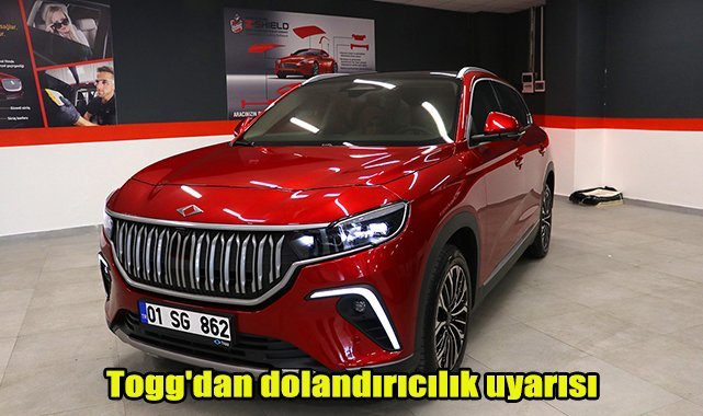 Togg'dan dolandırıcılık uyarısı