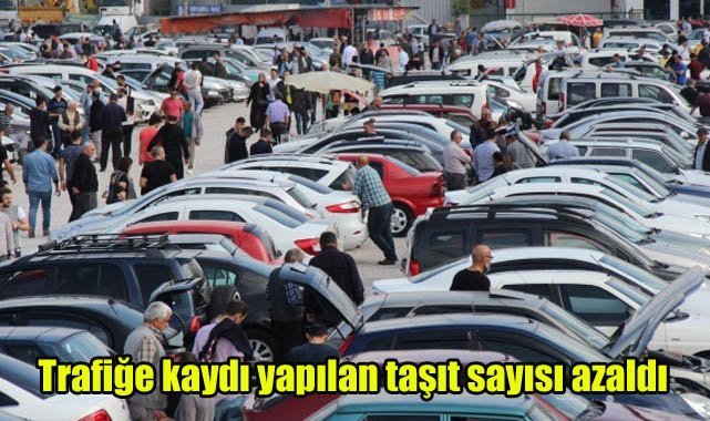 Trafiğe kaydı yapılan taşıt sayısı azaldı