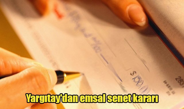 Yargıtay'dan emsal senet kararı