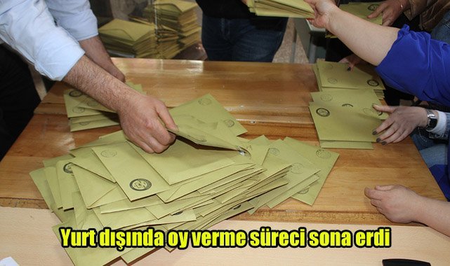 Yurt dışında oy verme süreci sona erdi