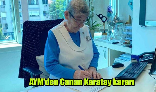 AYM'den Canan Karatay kararı