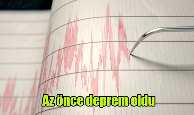 Az önce deprem oldu
