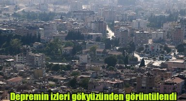 Depremin izleri gökyüzünden görüntülendi