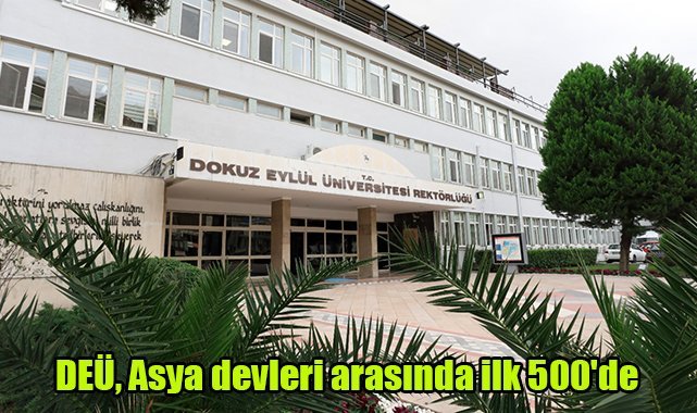 DEÜ, Asya devleri arasında ilk 500'de