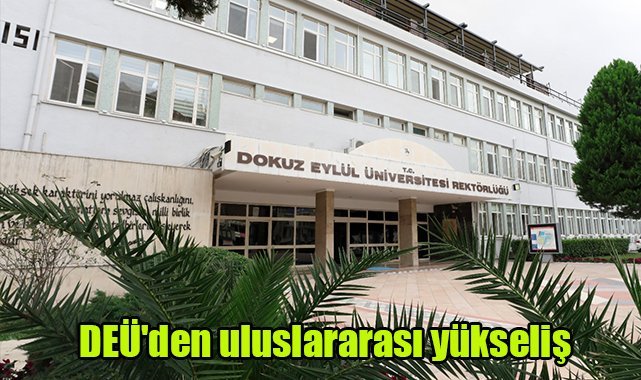 DEÜ'den uluslararası yükseliş