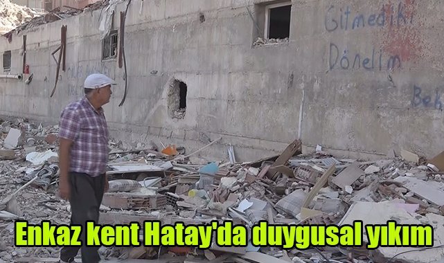 Enkaz kent Hatay'da duygusal yıkım