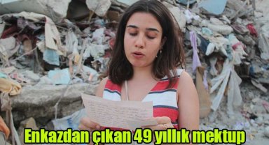 Enkazdan çıkan 49 yıllık mektup