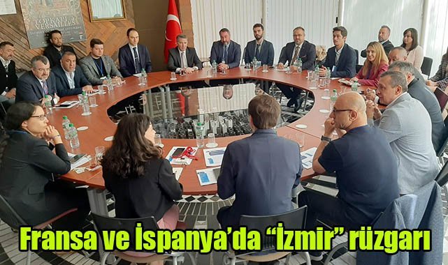 Fransa ve İspanya’da “İzmir” rüzgarı
