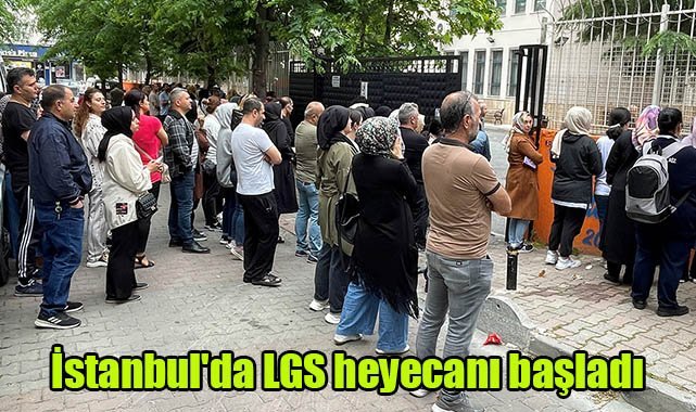 İstanbul'da LGS heyecanı başladı