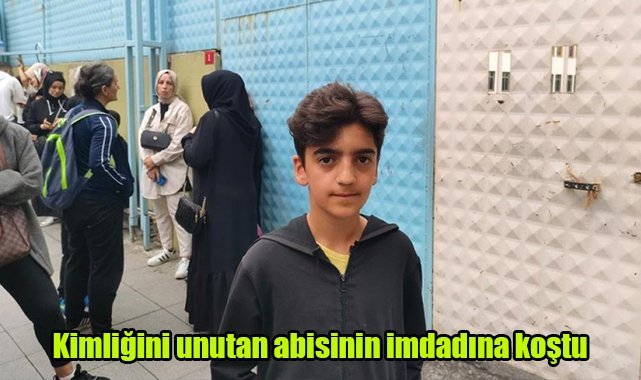 Kimliğini unutan abisinin imdadına koştu