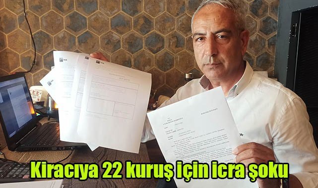 Kiracıya 22 kuruş için icra şoku