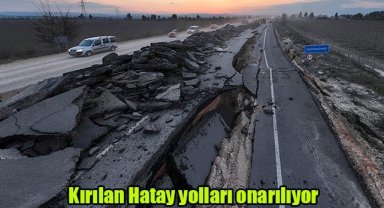 Kırılan Hatay yolları onarılıyor