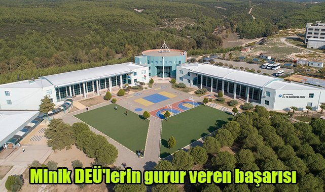 Minik DEÜ'lerin gurur veren başarısı