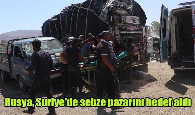 Rusya, Suriye'de sebze pazarını hedef aldı