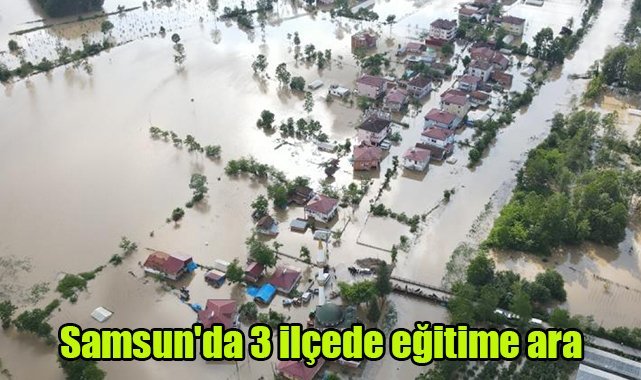 Samsun'da 3 ilçede eğitime ara