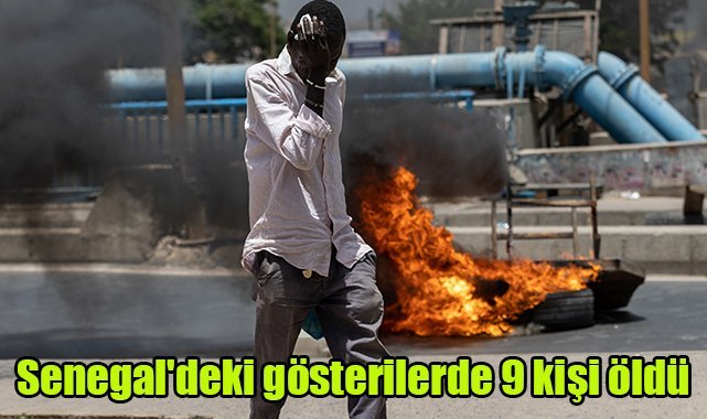 Senegal'deki gösterilerde 9 kişi öldü