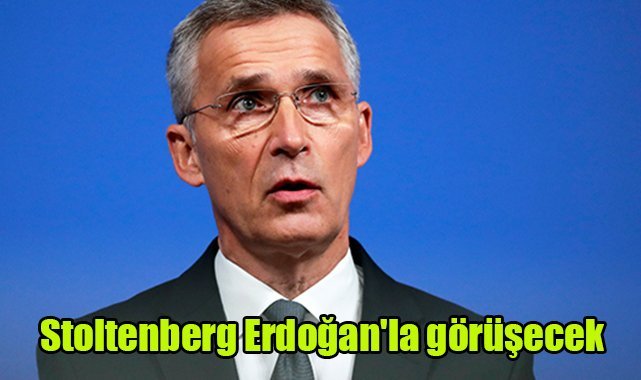 Stoltenberg Erdoğan'la görüşecek