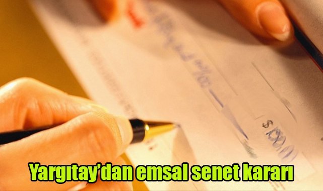 Yargıtay'dan emsal senet kararı