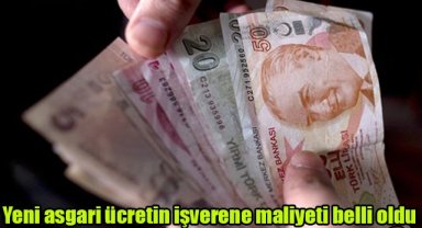 Yeni asgari ücretin işverene maliyeti belli oldu