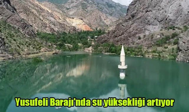 Yusufeli Barajı'nda su yüksekliği artıyor