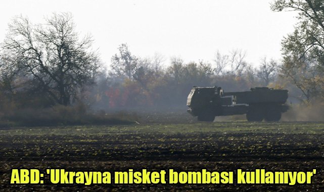ABD: 'Ukrayna misket bombası kullanıyor'