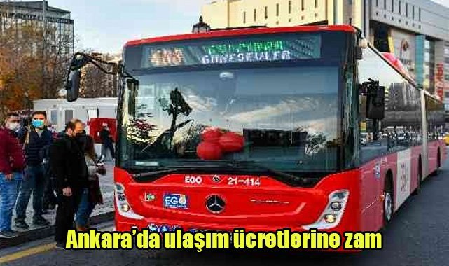 Ankara’da ulaşım ücretlerine zam