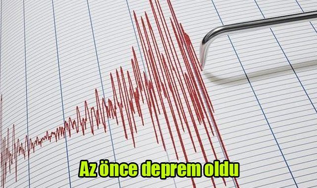 Az önce deprem oldu