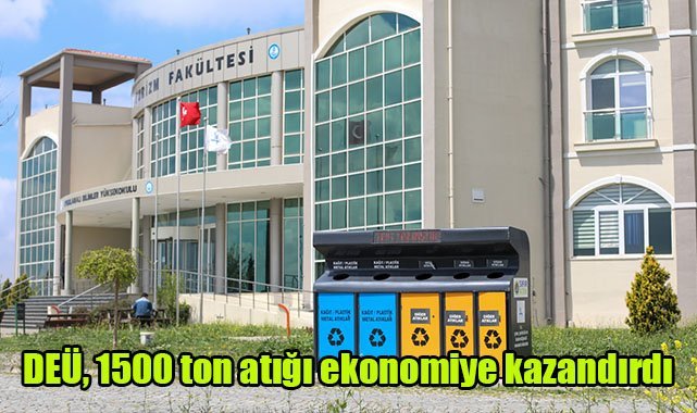 DEÜ, 1500 ton atığı ekonomiye kazandırdı
