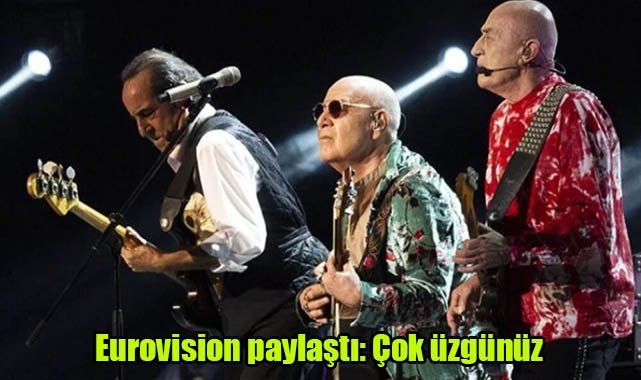 Eurovision paylaştı: Çok üzgünüz