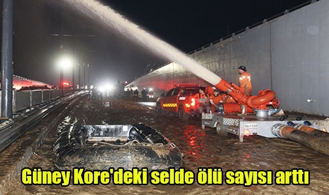 Güney Kore'deki selde ölü sayısı arttı