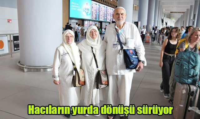 Hacıların yurda dönüşü sürüyor