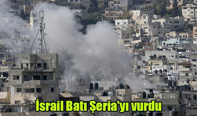 İsrail Batı Şeria'yı vurdu