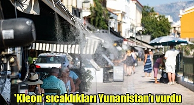 'Kleon' sıcaklıkları Yunanistan'ı vurdu