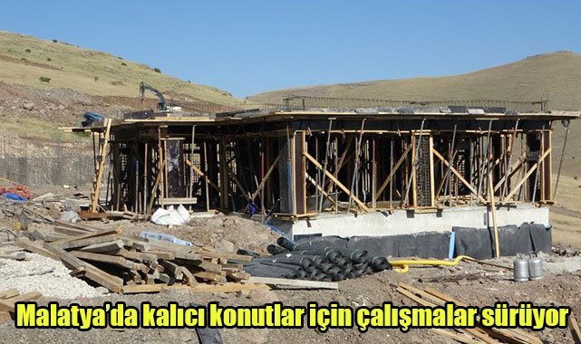 Malatya’da kalıcı konutlar için çalışmalar sürüyor